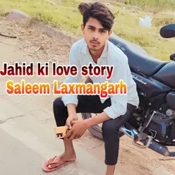 Jahid ki love story